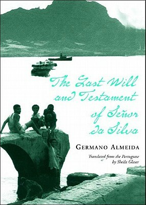 The Last Will and Testament of Senhor Da Silva Araujo by Germano Almeida, Sheila Faria Glaser