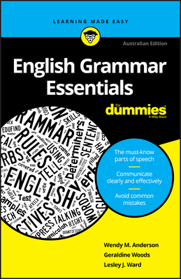English Grammar Essentials For Dummies by Wendy M. Anderson, Geraldine Woods, Lesley J. Ward