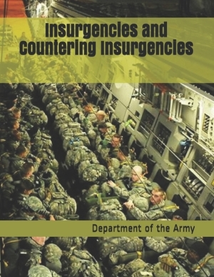 Insurgencies and Countering Insurgencies by Department of the Army