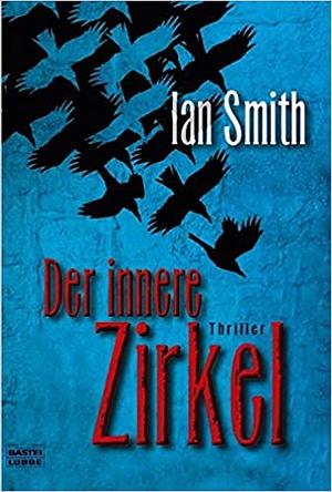 Der innere Zirkel by Ian K. Smith
