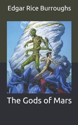 The Gods of Mars by Edgar Rice Burroughs