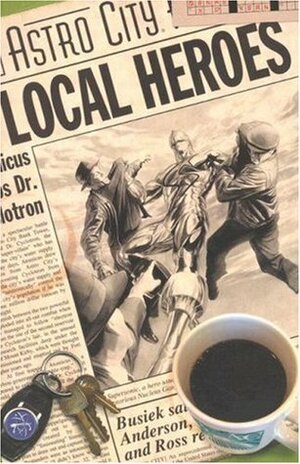 Astro City, Vol. 5: Local Heroes by Alex Ross, Kurt Busiek, Brent Anderson