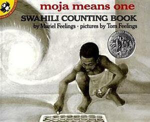 Moja Means One: Swahili Counting Book by Tom Feelings, Muriel L. Feelings