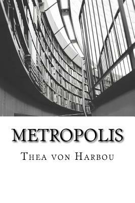 Metropolis by Thea von Harbou