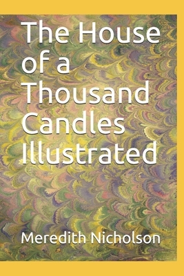 The House of a Thousand Candles Illustrated by Meredith Nicholson