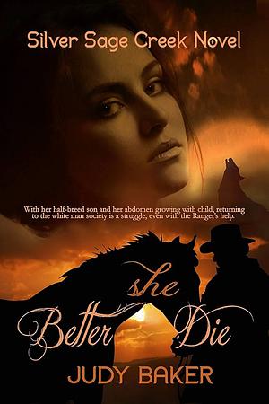 Better She Die by Judy Baker