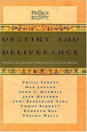 Destiny and Deliverance by Philip Yancey, Tommy Barnett, Thelma Wells