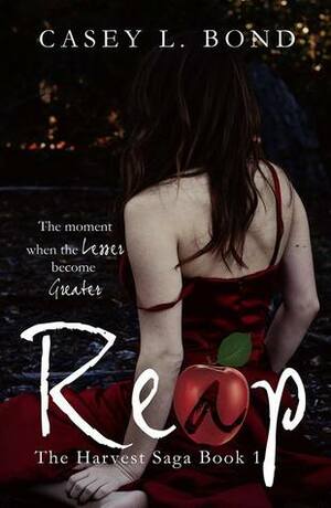 Reap by Casey L. Bond