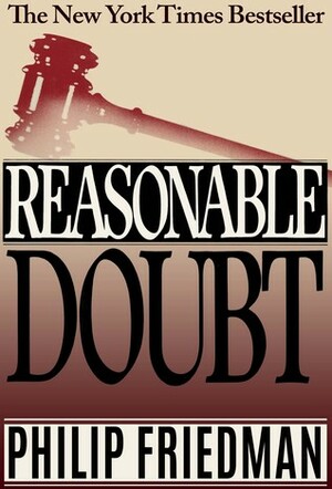 Reasonable Doubt by Phillip Friedman