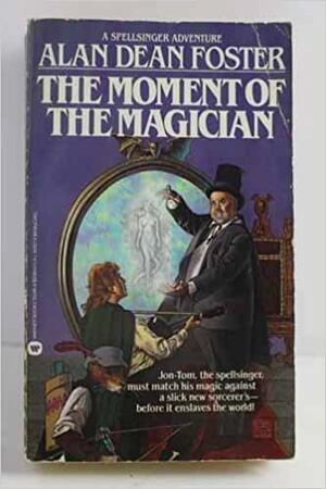 The Moment of the Magician by Alan Dean Foster