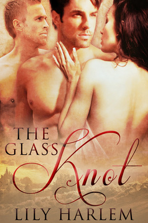 The Glass Knot by Lily Harlem