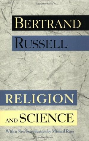 Religion and Science by Michael Ruse, Bertrand Russell