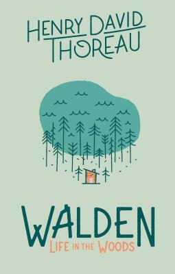 Walden: Life in the Woods by Henry David Thoreau