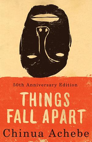 Things Fall Apart by Chinua Achebe