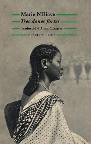 Tres dones fortes by Marie NDiaye