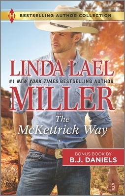 The McKettrick Way & Mountain Sheriff: A 2-In-1 Collection by B.J. Daniels, Linda Lael Miller