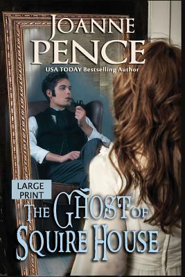 The Ghost of Squire House [large Print] by Joanne Pence