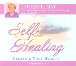 Self-Healing by Louise L. Hay