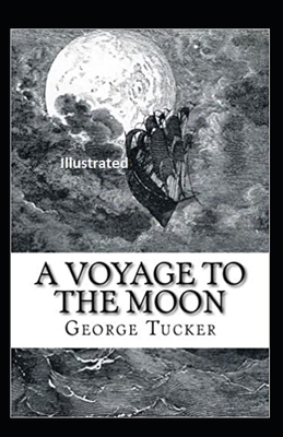 A Voyage to the Moon Illustrated by George Tucker