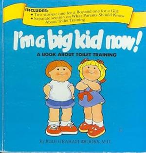 I'm a Big Kid Now! by Joae Brooks