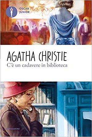 C'è un cadavere in biblioteca by Agatha Christie