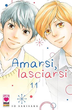 Amarsi, lasciarsi, Vol. 11 by Io Sakisaka