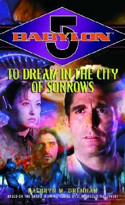 To Dream in the City of Sorrows by Kathryn M. Drennan