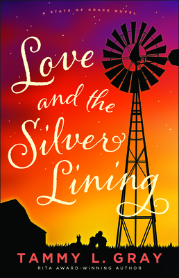 Love and the Silver Lining by Tammy L. Gray