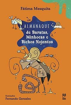 Almanaque de baratas, minhocas e bichos nojentos by Fátima Mesquita