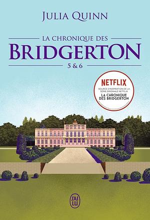 La chronique des Bridgerton : Tome 5&6 by Julia Quinn
