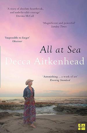 ALL AT SEA- PB by Decca Aitkenhead, Decca Aitkenhead