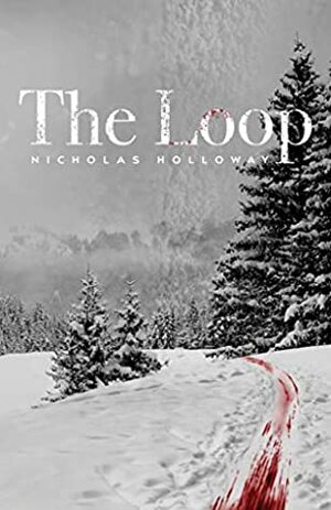 The Loop by Nicholas Holloway