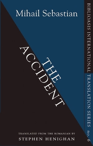 The Accident by Mihail Sebastian, Stephen Henighan