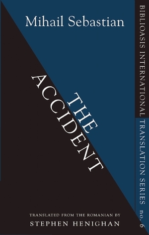 The Accident by Stephen Henighan, Mihail Sebastian