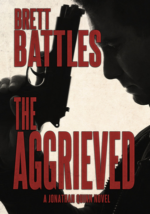 The Aggrieved by Brett Battles