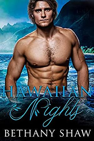 Hawaiian Nights: A Friends to Lovers Steamy Romance by Bethany Shaw