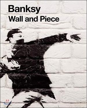 WALL AND PIECE Wall and Peace by Banksy, Banksy