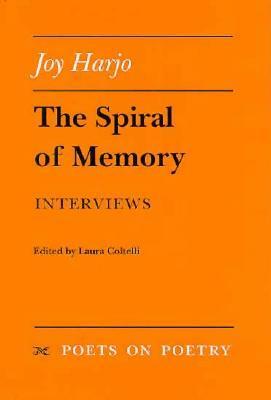 The Spiral of Memory: Interviews by Laura Coltelli, Joy Harjo