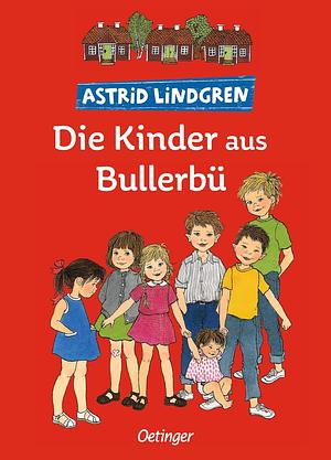 Die Kinder aus Bullerbü by Astrid Lindgren