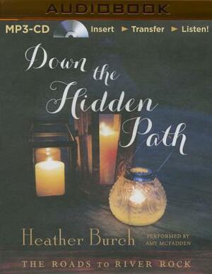 Down the Hidden Path by Heather Burch