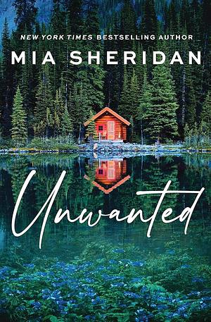 Unwanted  by Mia Sheridan