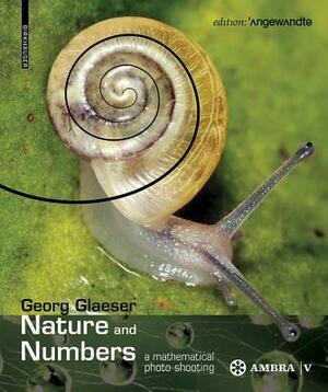 Nature and Numbers: A Mathematical Photo Shooting by Georg Glaeser