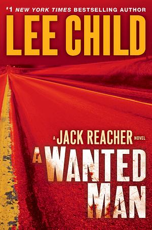 A Wanted Man by Lee Child