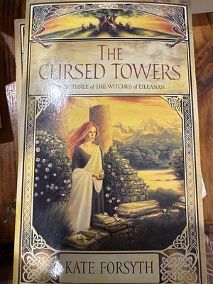 The Cursed Towers by Kate Forsyth