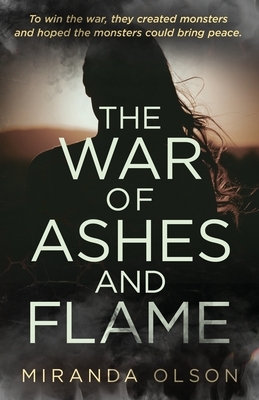 The War of Ashes and Flame by Miranda Olson