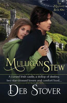 Mulligan Stew: The Mulligans Book 1 by Deb Stover