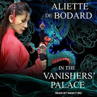 In the Vanishers' Palace by Aliette de Bodard