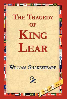 The Tragedy of King Lear by William Shakespeare