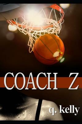 Coach Z by Q. Kelly