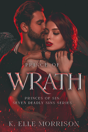 Prince of Wrath by K. Elle Morrison